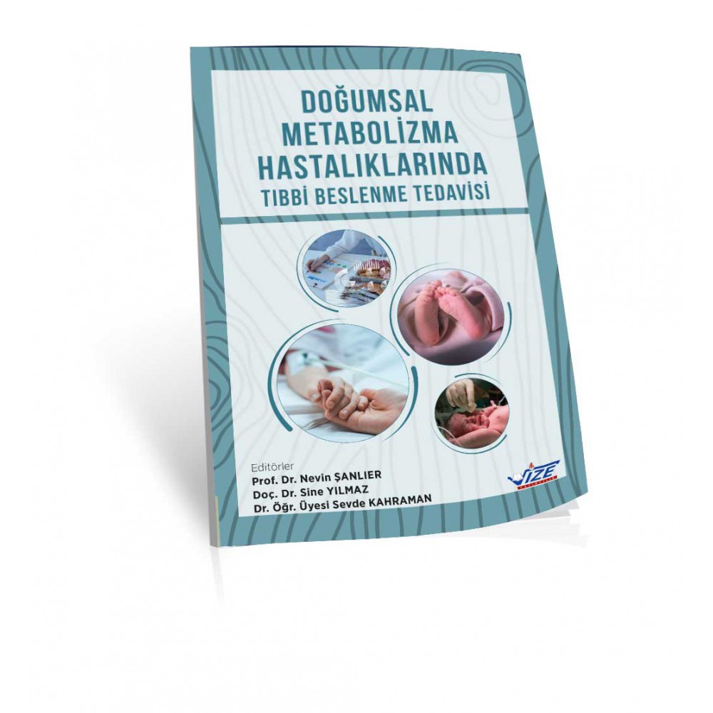 DOĞUMSAL METABOLİZMA HASTALIKLARINDA TIBBİ BESLENME TEDAVİSİ DOĞUMSAL METABOLİZMA HASTALIKLARINDA TIBBİ BESLENME TEDAVİSİ