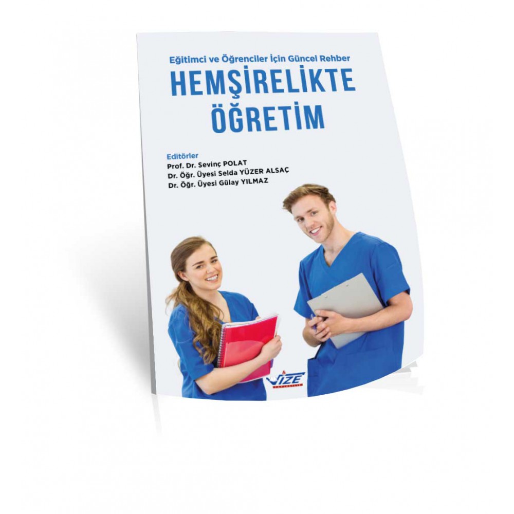 HEMŞİRELİKTE ÖĞRETİM Eğitimci ve Öğrenciler İçin Güncel Rehber HEMŞİRELİKTE ÖĞRETİM Eğitimci ve Öğrenciler İçin Güncel Rehber