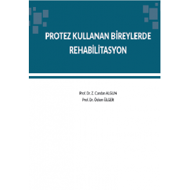 PROTEZ KULLANAN BİREYLERDE   REHABİLİTASYON